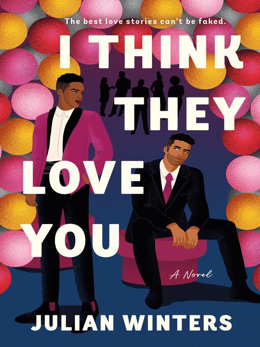 Title details for I Think They Love You by Julian Winters - Wait list